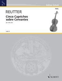 Reutter Cinco Caprichos sobre Cervantes for Viola Solo - 16 Pages