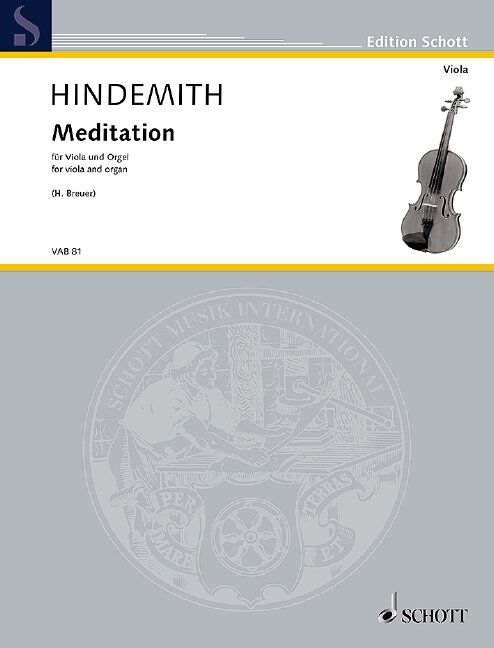 Hindemith - Meditation for Viola and Organ, arranged by Heribert Breuer, 8 pages, published by Schott Music