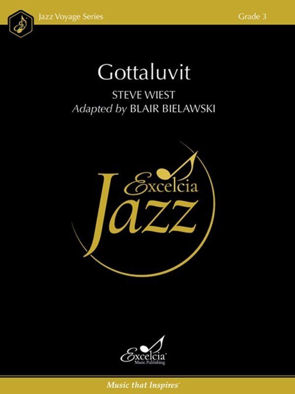 Gottaluvit by Steve Wiest - Jazz Voyage Series Chart