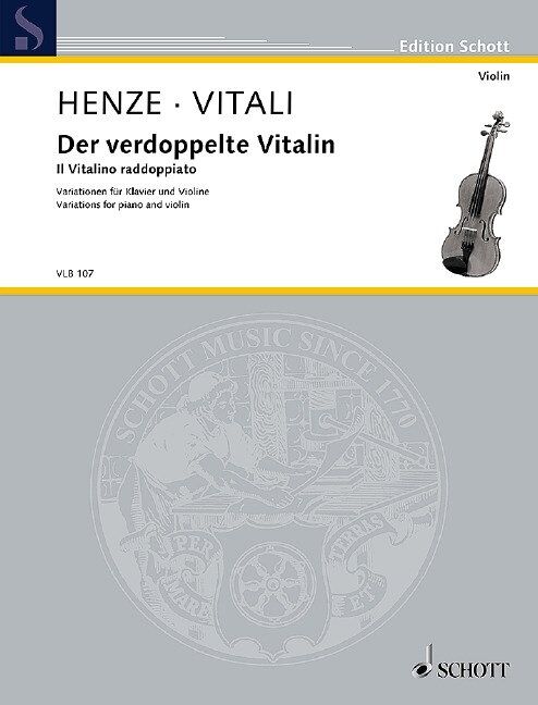 Henze - Der Verdoppelte Vitalin Variations for Piano/Violin, Schott Music, 92 Pages, Edition Schott Violin Library