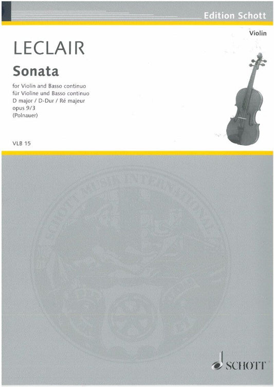 Leclair - Sonata in D Major Op. 9 No. 3 for Violin and Piano, Publisher: Schott Music, 36 Pages