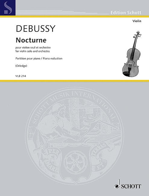 Debussy/Orledge: Nocturne — Violin & Piano (Edition Schott Violin Library)