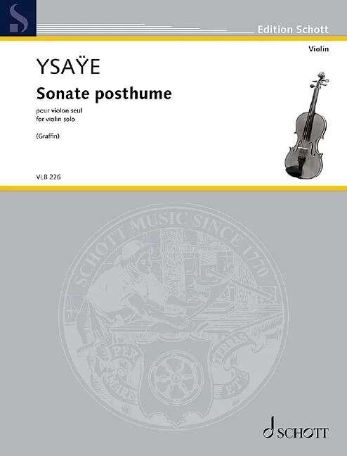 Ysaye - Sonate Posthume Op. 27bis for Violin Solo, 16 Pages, Published by Schott Music