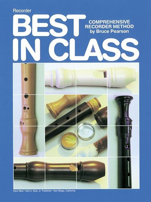 Best In Class Recorder Method by Neil A. Kjos Music Company - 32 Pages, Band Category
