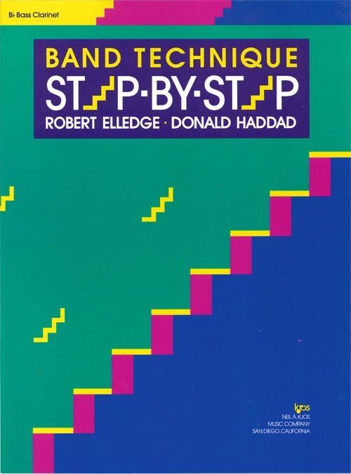 Band Technique Step-by-Step - Bb Bass Clarinet by Neil A. Kjos Music Company, 36 Pages