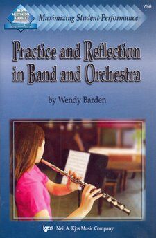 Practice and Reflection in Band and Orchestra Textbook by Neil A. Kjos Music Company, 56 Pages