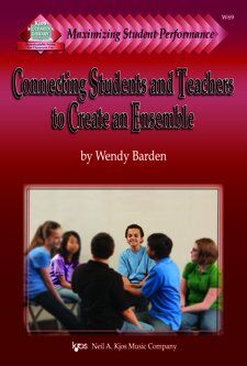 Connecting Students and Teachers to Create an Ensemble Textbook by Neil A. Kjos Music Company, 48 Pages
