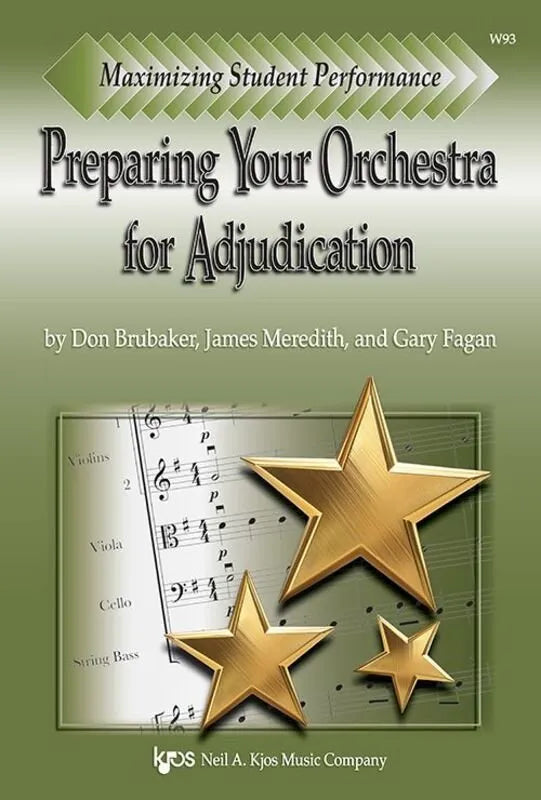 Preparing Your Orchestra for Adjudication by Brubaker & Fagan, 64 Pages, Neil A. Kjos Music Company, Maximizing Student Performance Series