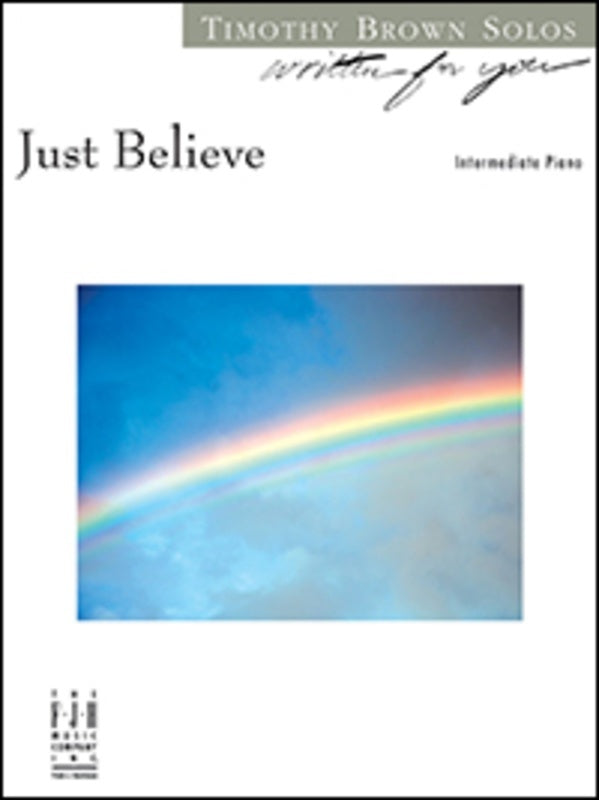 Just Believe Written For You Piano Solo