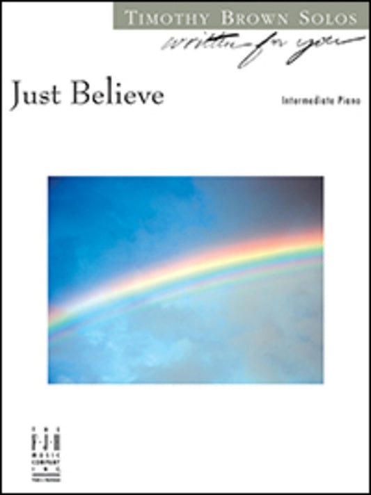 Just Believe Written For You Piano Solo