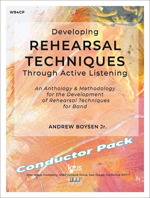 Developing Rehearsal Techniques Through Active Listening by Andrew Boysen Jr.