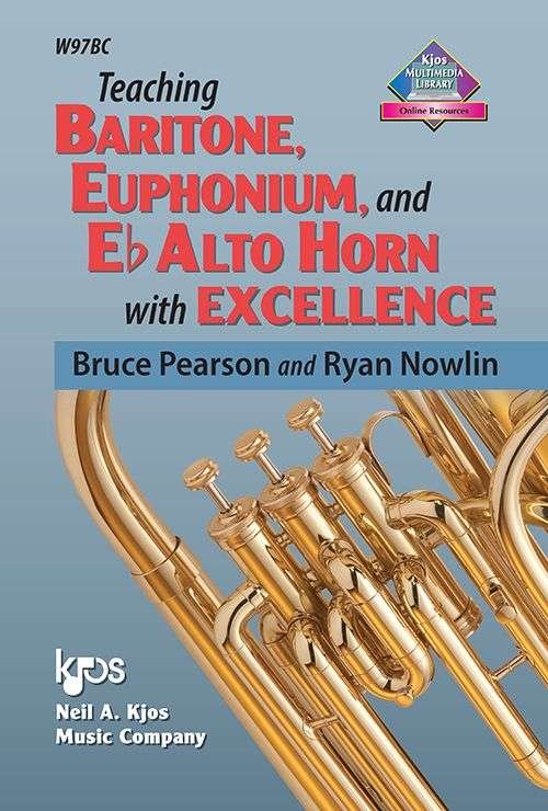Teaching Baritone Euphonium And Tenor Horn With Excellence (Neil A. Kjos Music Company)
