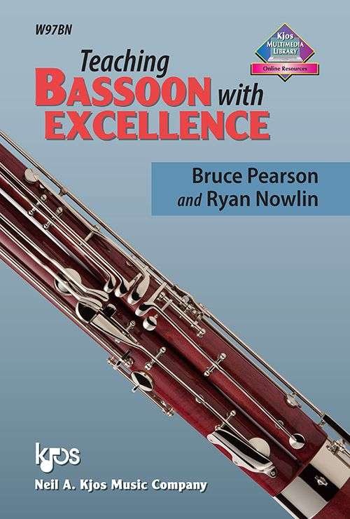 Teaching Bassoon With Excellence (Neil A. Kjos Music Company)