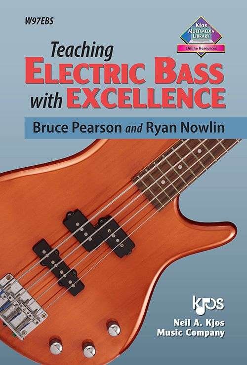 Teaching Electric Bass With Excellence (Neil A. Kjos Music Company)