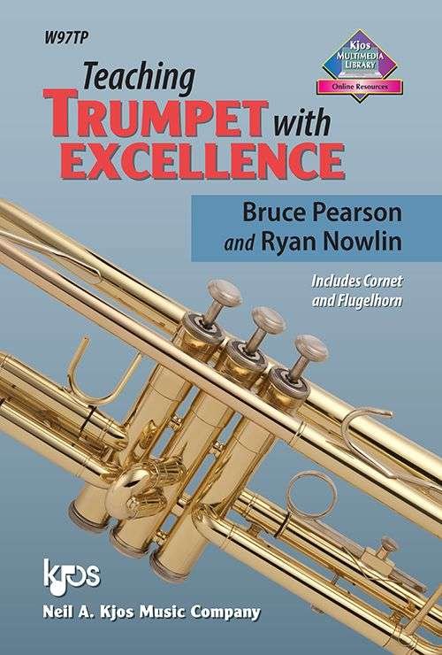 Teaching Trumpet With Excellence (Neil A. Kjos Music Company)