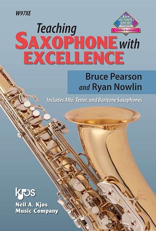 Teaching Saxophone With Excellence (Neil A. Kjos Music Company)