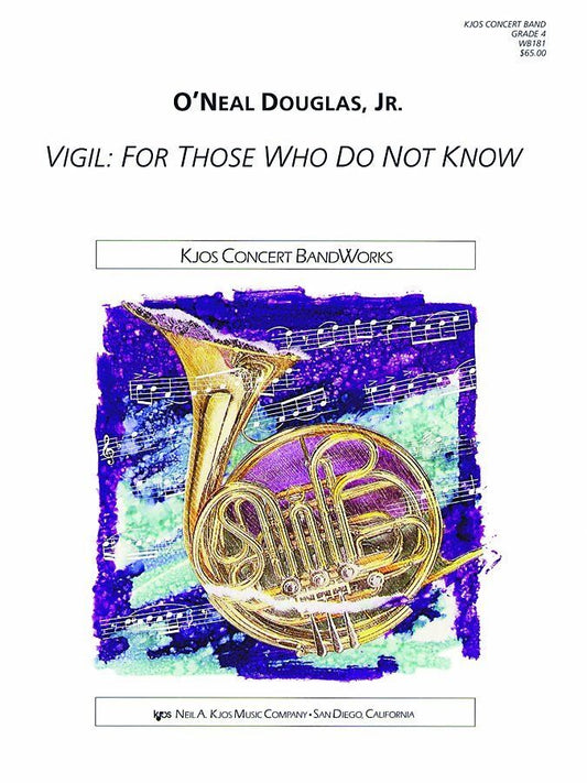 Vigil: For Those Who Do Not Know - Band Arrangement Grade 4 by Neil A. Kjos Music Company