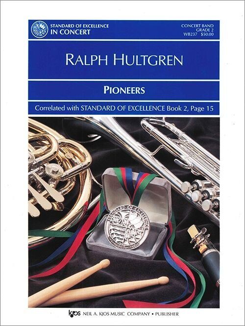 Pioneers for Concert Band CB2 SC/PTS by Neil A. Kjos Music Company