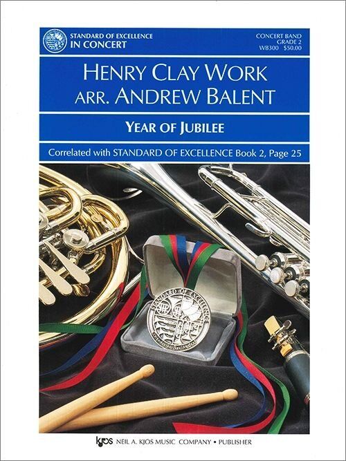 Year of Jubilee for Band by Neil A. Kjos Music Company