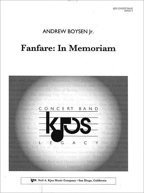Fanfare: In Memoriam - Score by Andrew Boysen Jr. for Band, Full Score, 1 Page, Published by Neil A. Kjos Music Company