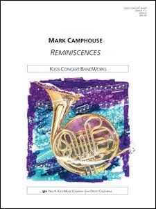 Reminiscences by Mark Camphouse for Band - Neil A. Kjos Music Company