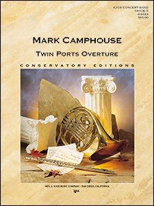 Twin Ports Overture - Score by Neil A. Kjos Music Company