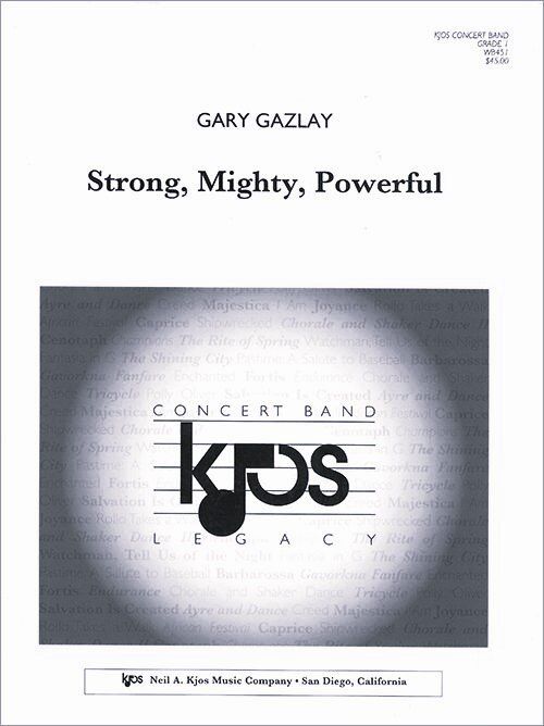 Strong, Mighty, Powerful - Full Score by Gary Gazlay