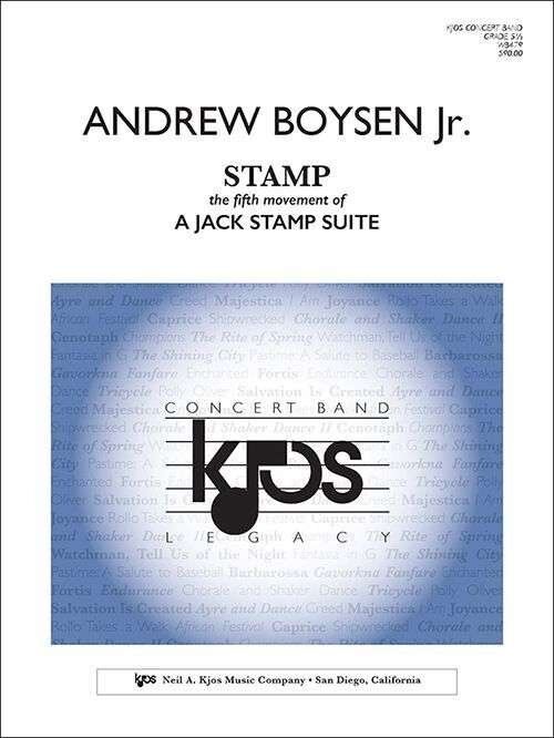 A Jack Stamp Suite - Mvt. 5: Stamp by Andrew Boysen Jr. for Band, Score and Parts, Duration 2:30, Published by Neil A. Kjos Music Company