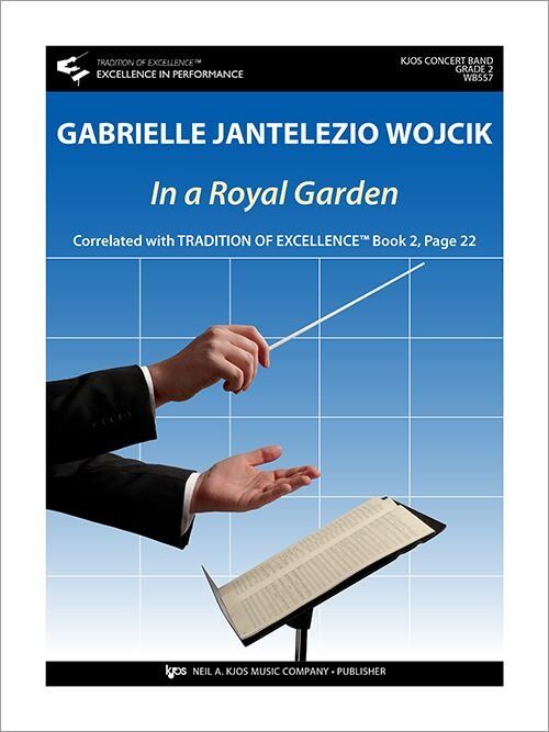 In a Royal Garden - Band Composition for Young Musicians, 96 Pages, Publisher: Neil A. Kjos Music Company