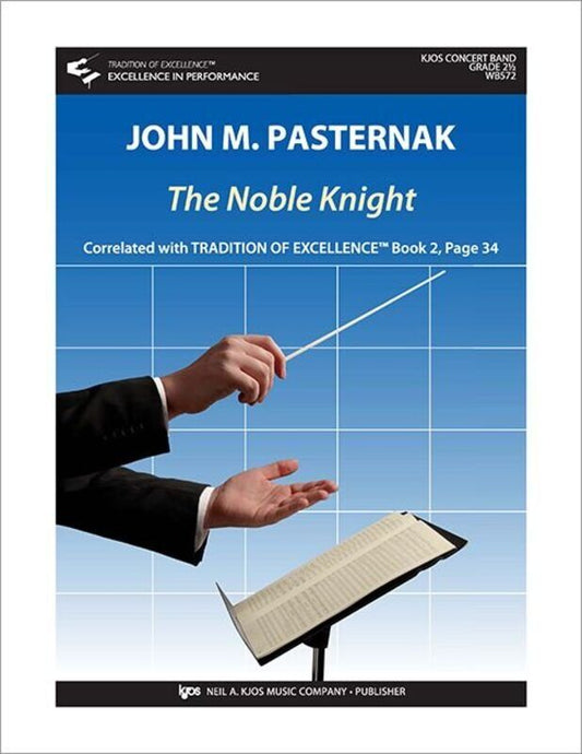 The Noble Knight for Concert Band CB2.5 SC/PTS by John M. Pasternak