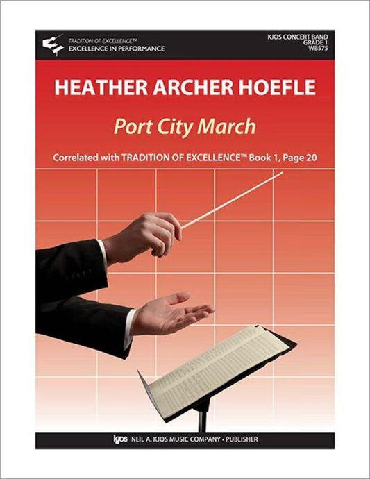 Port City March for Concert Band by Heather Hoefle, Grade 1, Neil A. Kjos Music Company, Tradition of Excellence Series