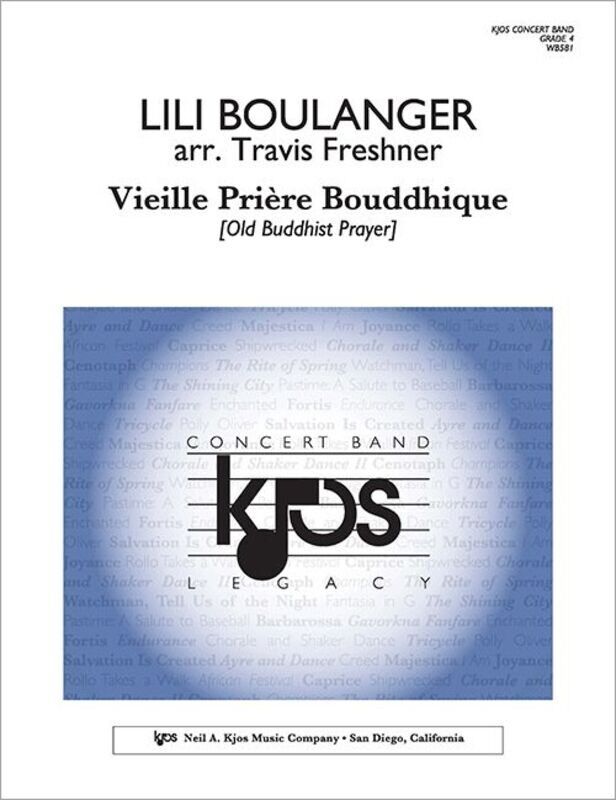 Vieille Prière Bouddhique for Concert Band by Lili Boulanger, Arranged by Travis Freshner, Neil A. Kjos Music Company