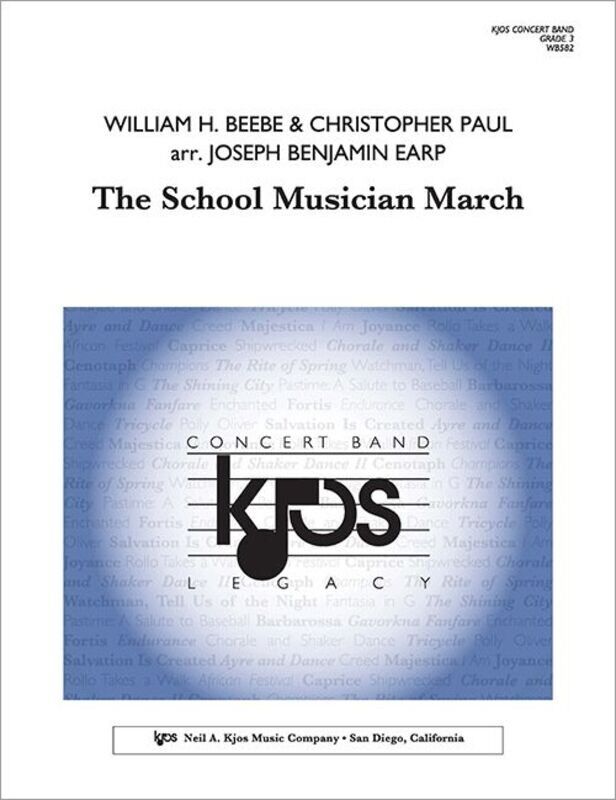 The School Musician March for Concert Band CB3 SC/PTS by Christopher Paul & William H. Beebe, Arr. Joseph Benjamin Earp