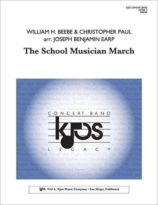 The School Musician March for Concert Band CB3 SC/PTS by Christopher Paul & William H. Beebe, Arr. Joseph Benjamin Earp