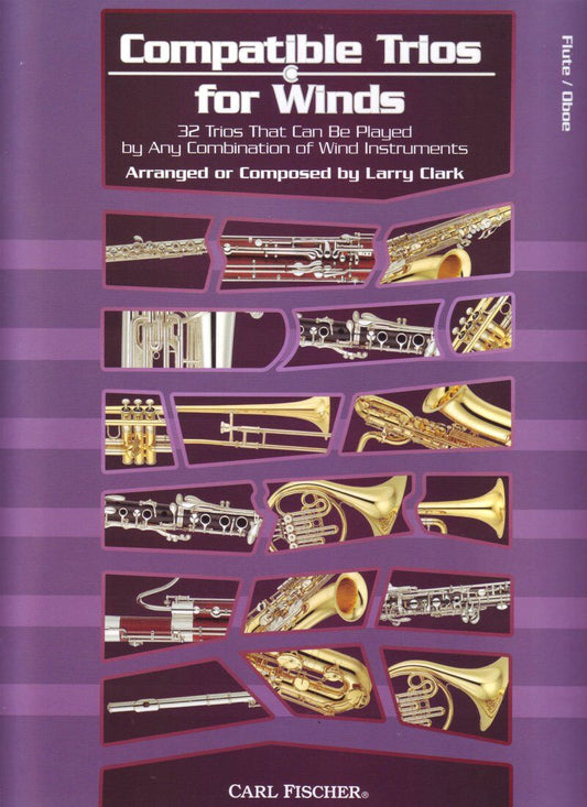 Compatible Trios for Winds: Flute and Oboe by Larry Clark, 32 trios for chamber music, 48 pages, published by Carl Fischer