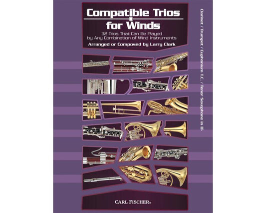 Compatible Trios for Winds: Clarinet, Trumpet, Euphonium, and Tenor Saxophone