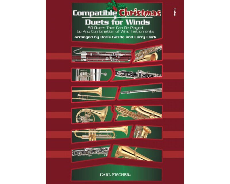 Compatible Christmas Duets for Winds - Tuba by Doris Gazda and Larry Clark, 48 pages, published by Carl Fischer