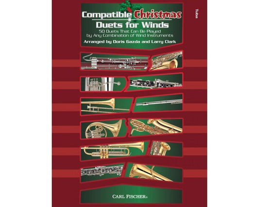 Compatible Christmas Duets for Winds - Tuba by Doris Gazda and Larry Clark, 48 pages, published by Carl Fischer