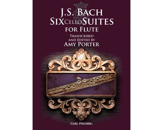 Six Cello Suites for Flute by Johann Sebastian Bach, Edited by Amy Porter, Carl Fischer, 1 Page