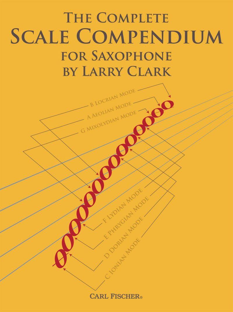 Complete Scale Compendium for Alto Saxophone by Larry Clark