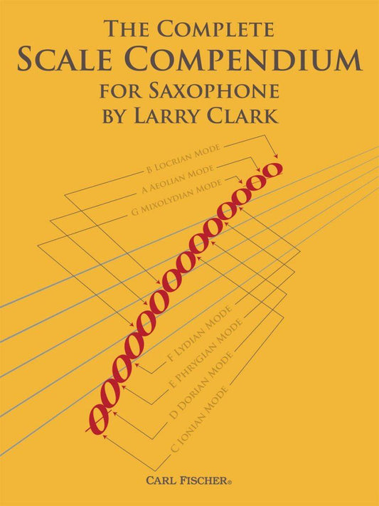 Complete Scale Compendium for Alto Saxophone by Larry Clark