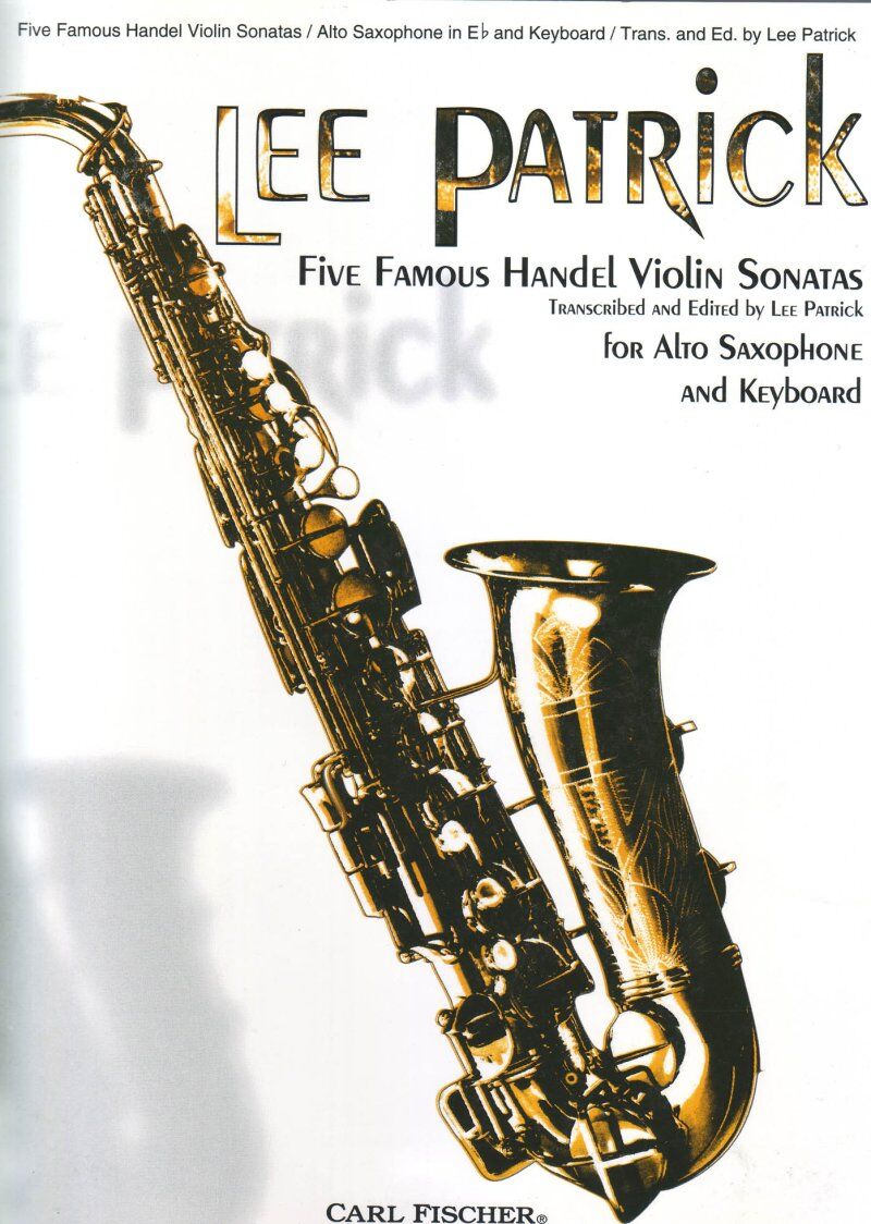 Five Famous Handel Violin Sonatas for Alto Saxophone and Piano