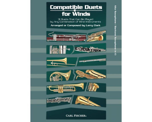 Compatible Duets for Winds for Alto or Baritone Saxophone, 31 Duets, 48 Pages, Larry Clark, Carl Fischer