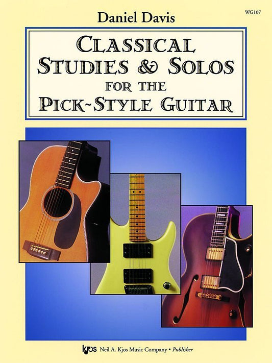 Classical Studies & Solos for Pick-Style Guitar by Neil A. Kjos Music Company