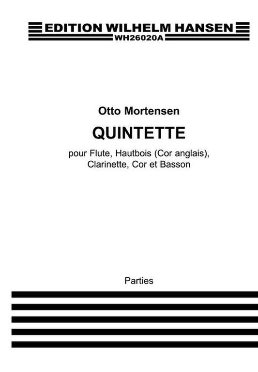 Mortensen - Quintette For Wind Quintet Set Of Parts Set of Parts (Bassoon|Clarinet|French Horn|Flute|Oboe)