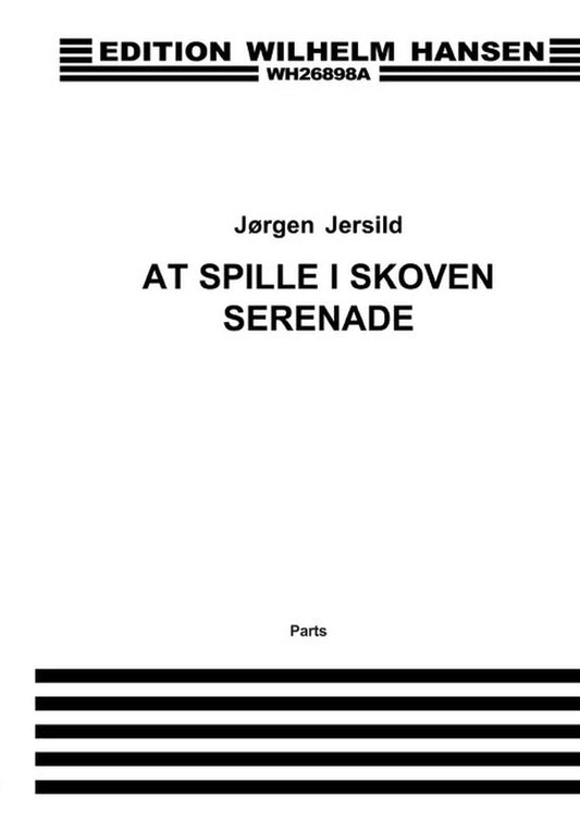 Jersild - Music Making In The Forest Wind Quintet Parts Set of Parts (Bassoon|Clarinet|French Horn|Flute|Oboe)