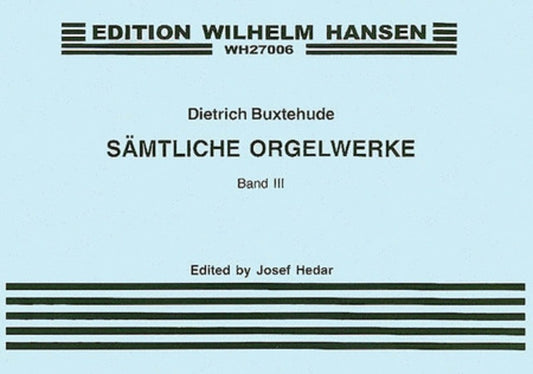 Buxtehude Organ Works Vol.3