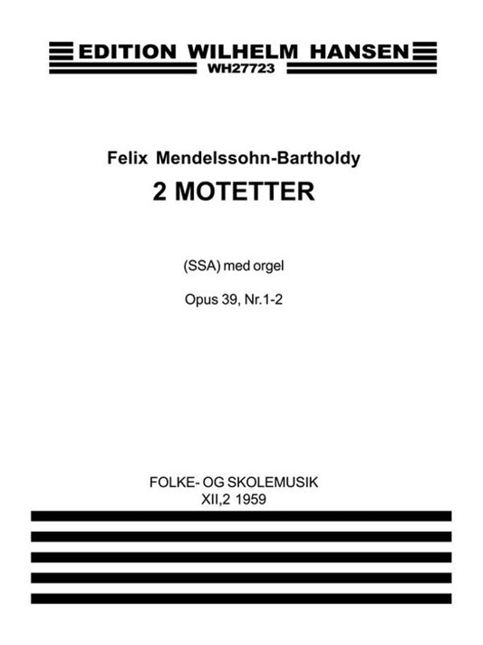 Mendelssohn 2 Motets Op39 SSA/Organ