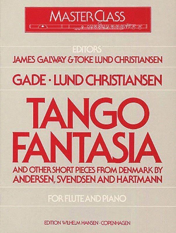 Tango Fantasia & Other Short Pieces for Flute and Piano, Edited by James Galway and Toke Lund Christiansen