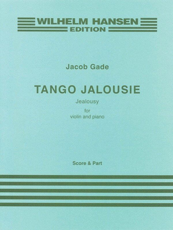 Gade - Tango Jalousie for Violin by Jacob Gade, Edition Wilhelm Hansen